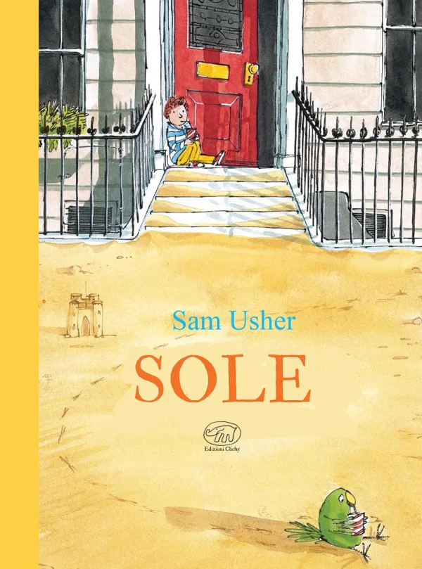 "Sole" - Sam Usher - Clichy
Farollo e Falpalà libreria per bambini e ragazzi di Firenze